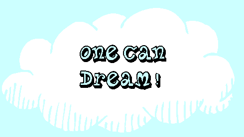 Cloud with one can dream written on it