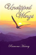 Cover of "Unclipped Wings" a poetry book by Ramona Harvey